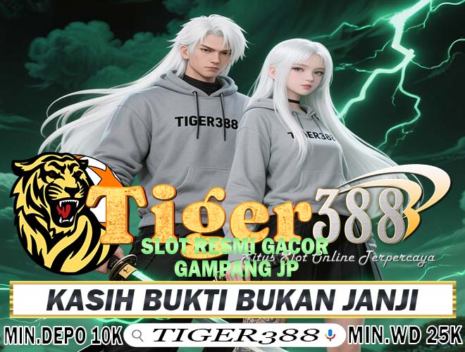 Tigerbet388 RTP Slot Maxwin Tinggi Auto JP